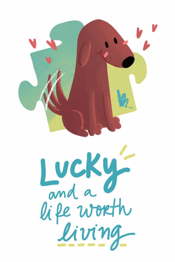 Lucky and a life worth living - a jigsaw puzzle tale
