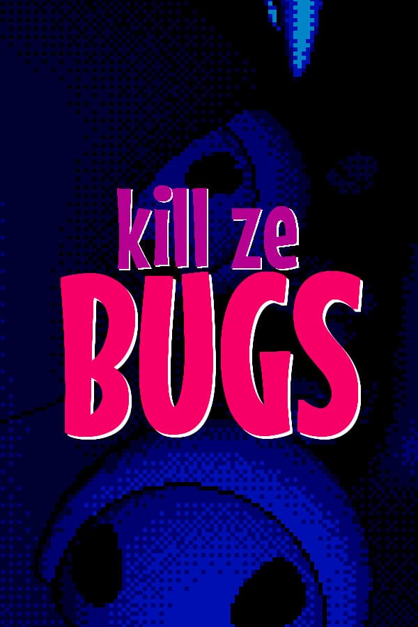 Kill Ze Bugs