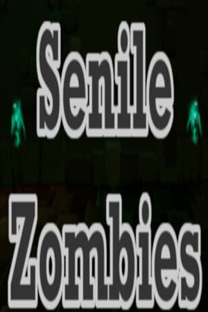 Senile Zombies