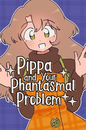 Pippa and Your Phantasmal Problem
