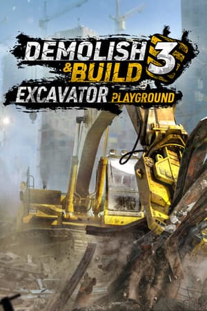 Demolish & Build 3: Excavator Playground
