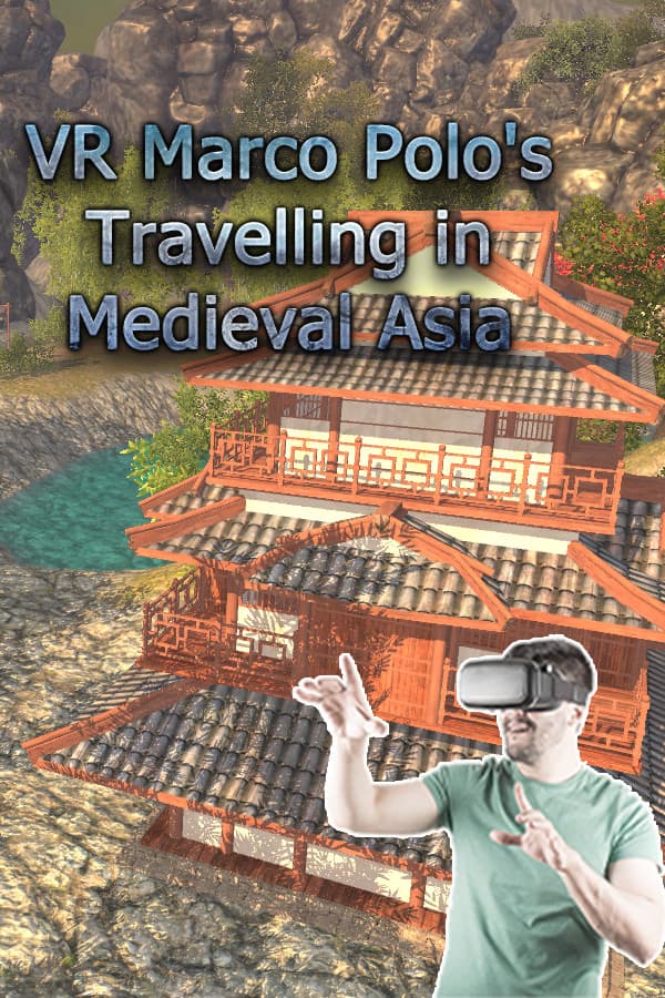VR Marco Polo's Travelling in Medieval Asia (The Far East, Chinese, Japanese, Shogun, Khitan...revisit A.D. 1290)