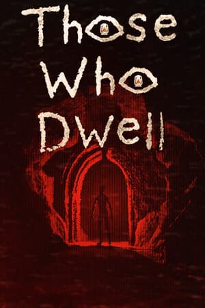 Those Who Dwell