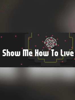Show Me How To Live