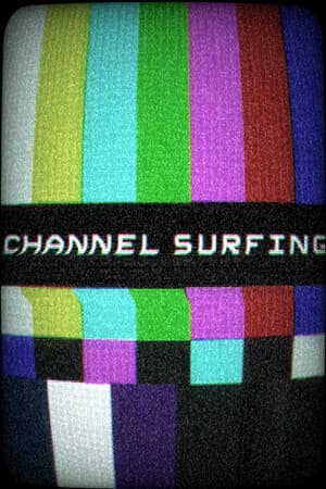Channel Surfing