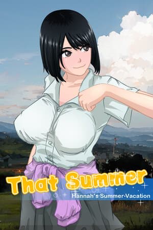 That Summer - Hannah's Summer Vacation