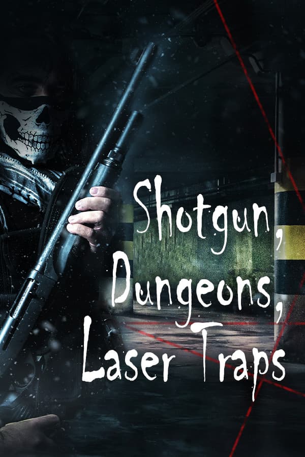 Shotgun, Dungeons, Laser Traps