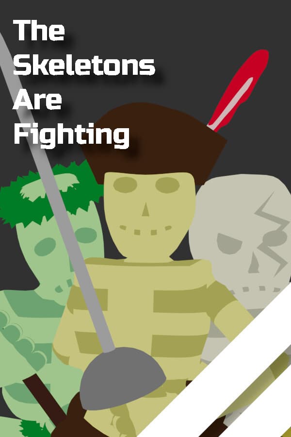 The Skeletons Are Fighting
