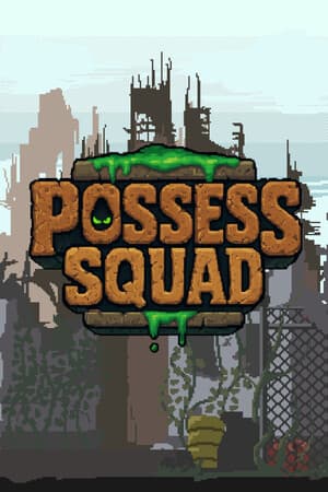 Possess Squad