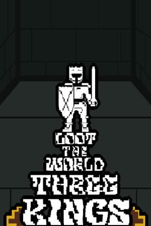 Loot The World: Three Kings
