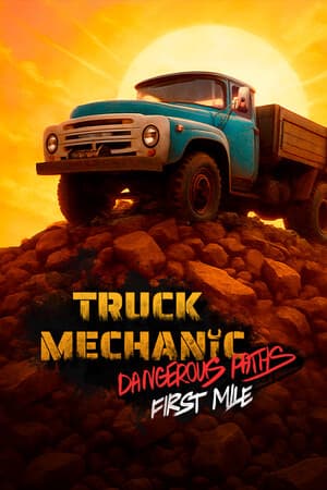 Truck Mechanic: Dangerous Paths - First Mile