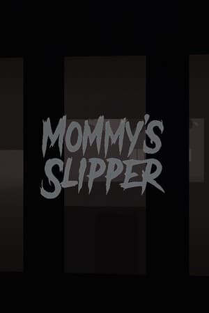 Mommy’s Slipper