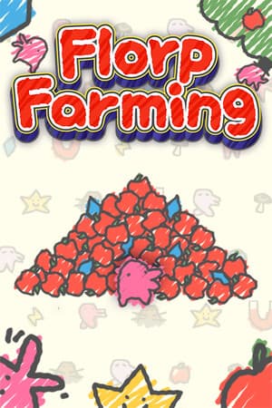 Florp Farming