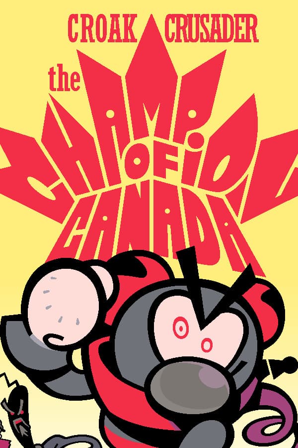 Croak Crusader: the Champion of Canada