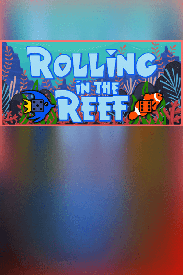 Rolling in the Reef