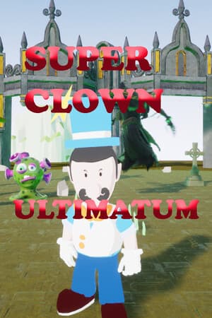 Super Clown Ultimatum