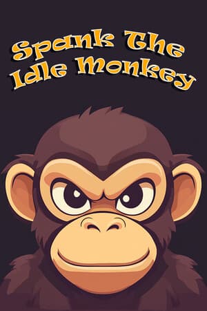 Spank The Idle Monkey