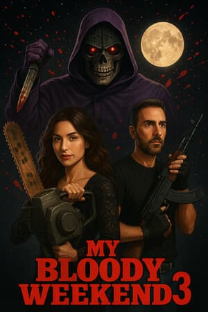 My Bloody Weekend 3
