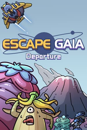 Escape Gaia:Departure