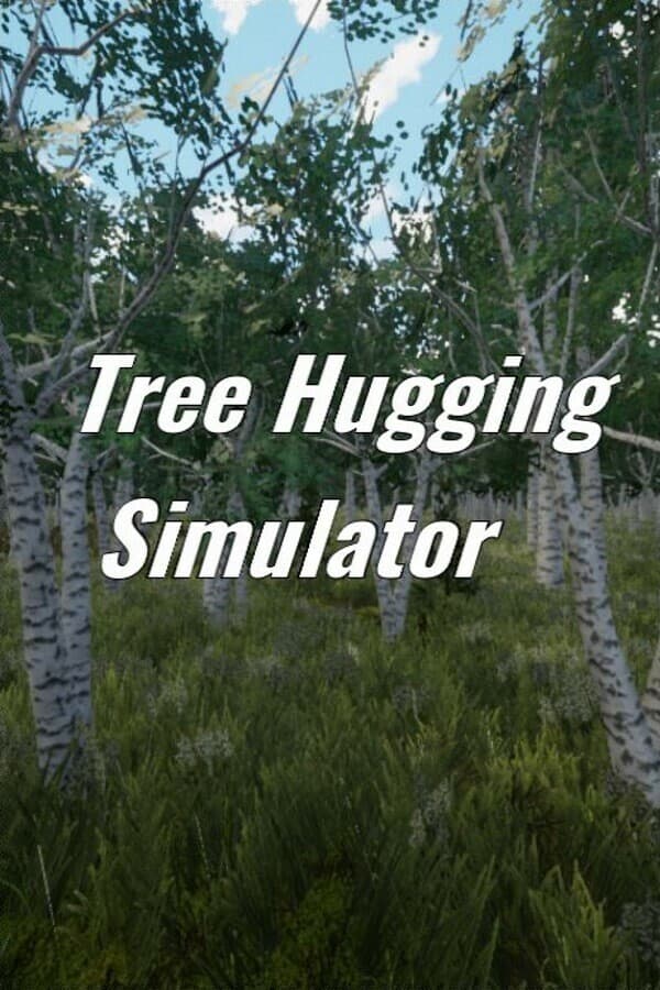 Tree Hugging Simulator