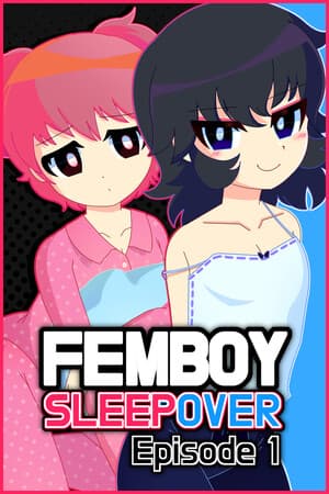FEMBOY SLEEPOVER - Episode 1