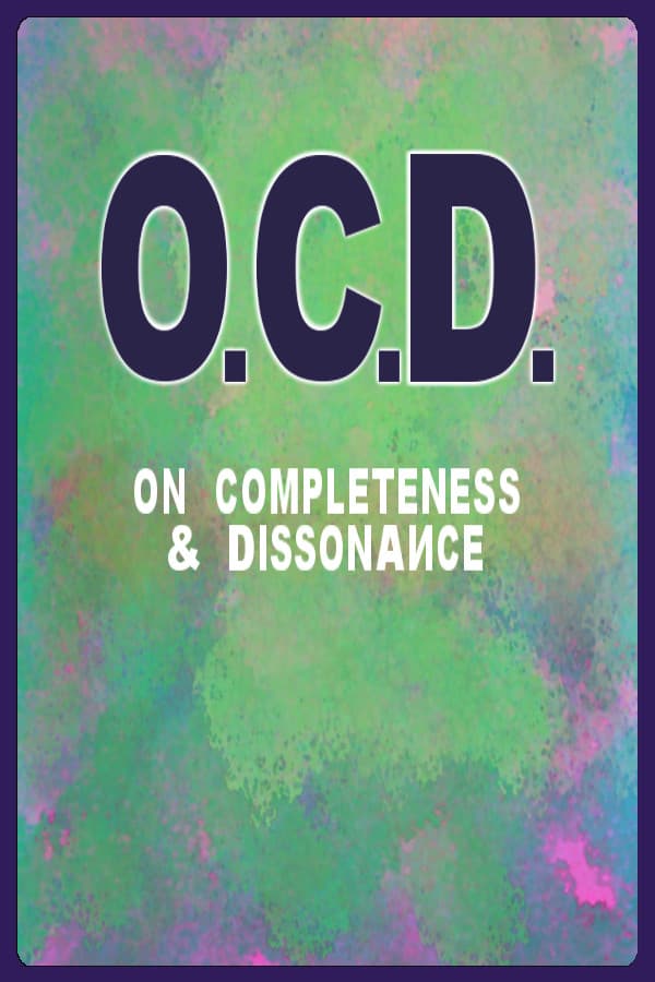 O.C.D. - On Completeness & Dissonance