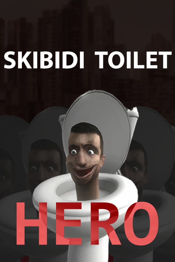 Skibidi Toilet Hero