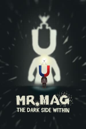 Mr.Mag: The Dark Side Within