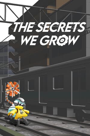 The Secrets We Grow
