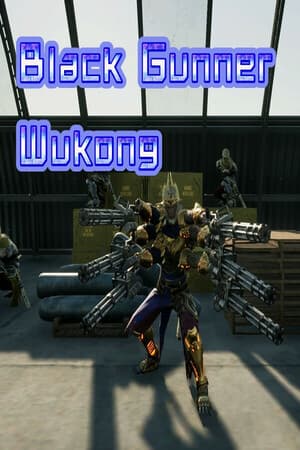 Black Gunner Wukong: Prologue