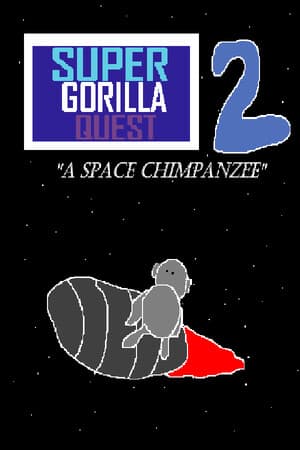 Super Gorilla Quest 2: A Space Chimpanzee