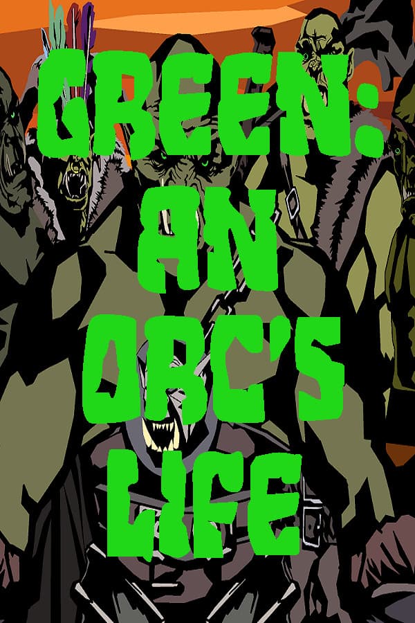 Green: An Orc's Life