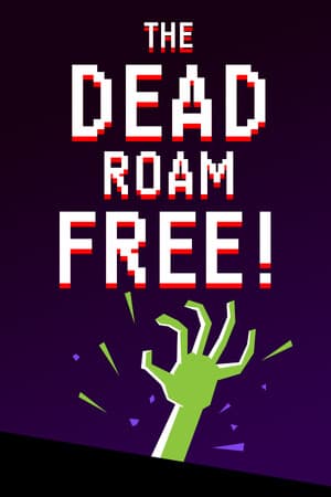 The Dead Roam Free - Episode 1
