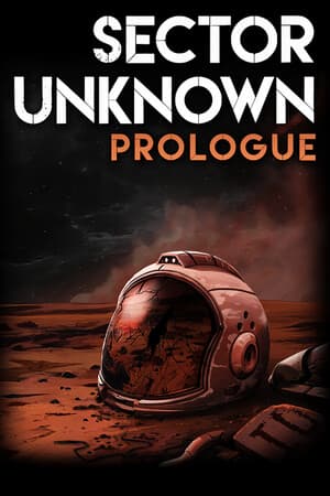 Sector Unknown - Prologue