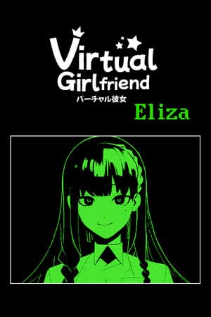 Virtual Girlfriend: Eliza