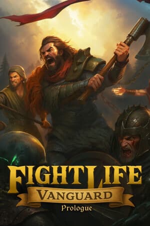 Fight Life: Vanguard Prologue
