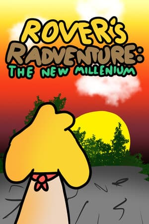 Rover’s Radventure: The New Millennium