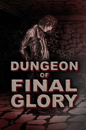 Dungeon of Final Glory