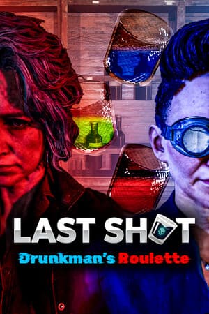 Last Shot: Drunkman’s Roulette