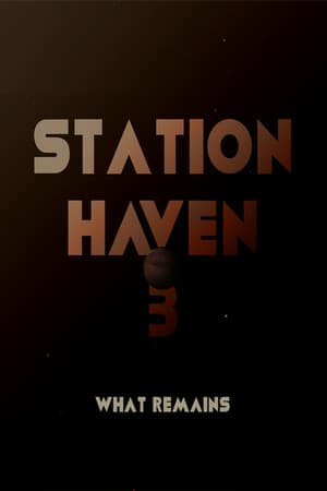 Station Haven 3: What Remains