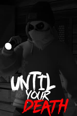 Until Your Death