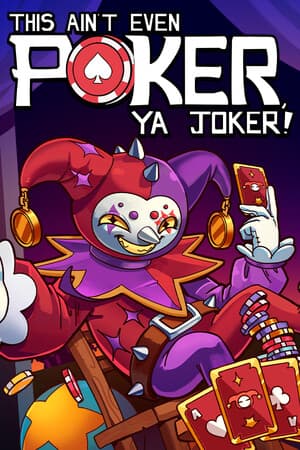 This Ain’t Even Poker, Ya Joker