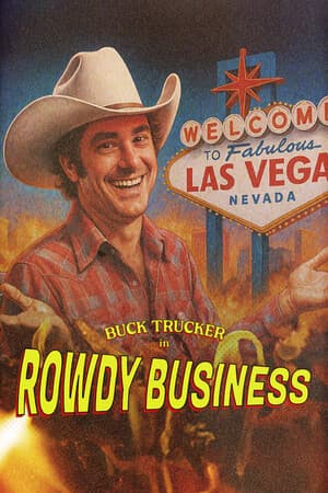 Buck Trucker in Rowdy Business
