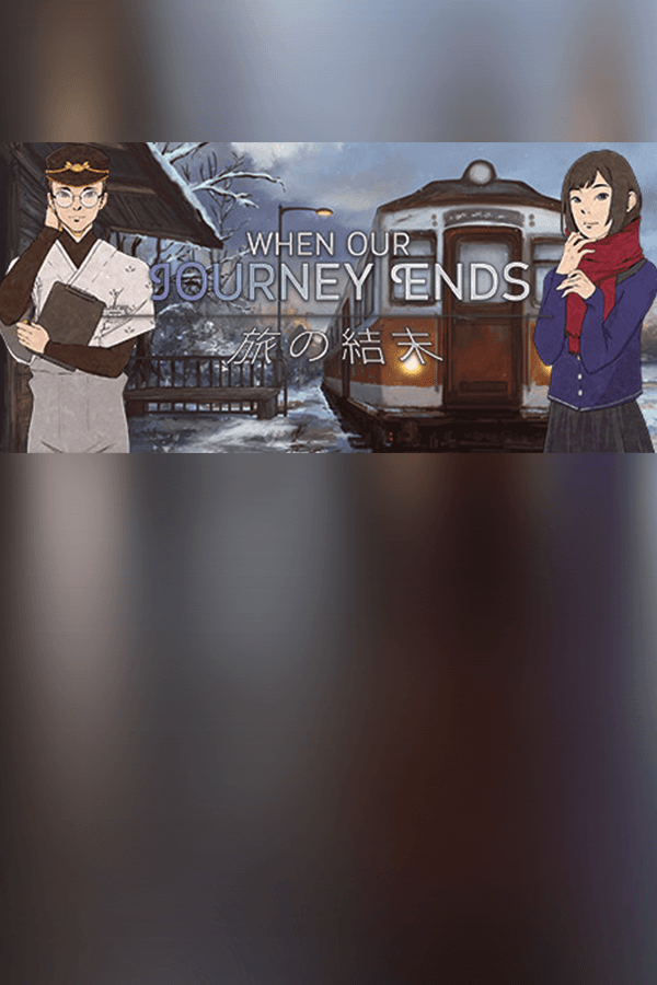 When Our Journey Ends - A Visual Novel