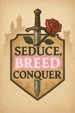 Seduce, Breed, Conquer