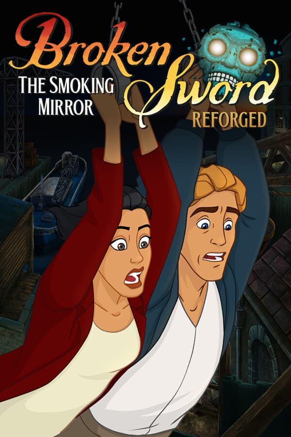 Broken Sword - The Smoking Mirror: Reforged