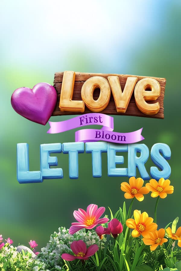 Love Letters: First Bloom