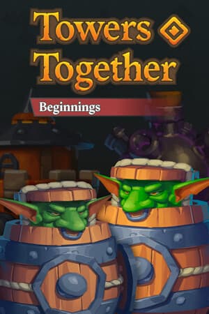 Towers Together: Beginnings