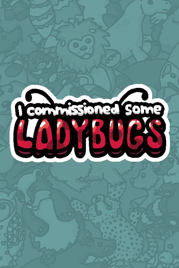 I commissioned some ladybugs