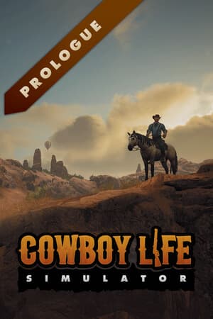 Cowboy Life Simulator: Prologue